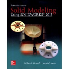 introduction to solid modeling using solidworks 2019